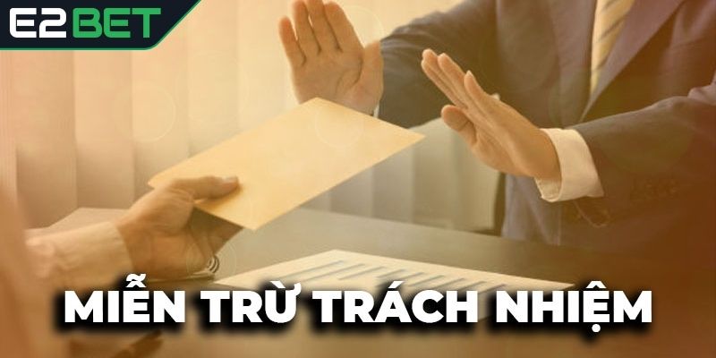 Miễn trừ trách nhiệm là gì?